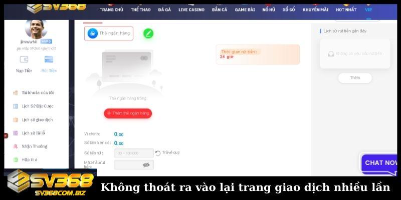 Rút tiền SV368 chỉ với 3 bước nhận tiền triệu xanh chín 4 Không thoát ra vào lại trang giao dịch nhiều lần