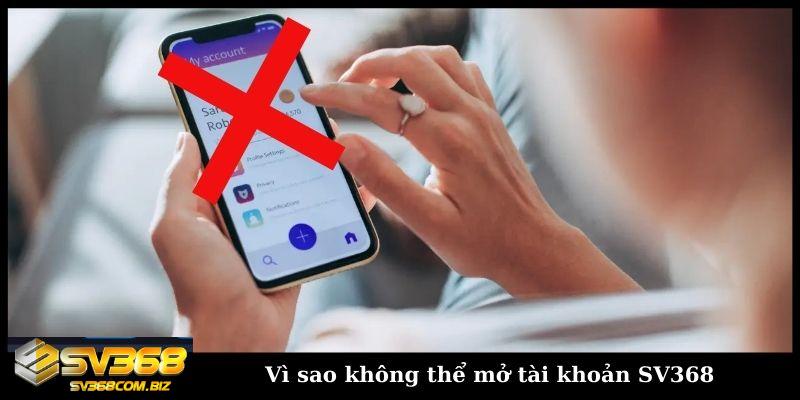 Đăng ký SV368 chỉ với 3 bước nhận thưởng chào mừng 5.888K 6 Vì sao không thể mở tài khoản SV368?